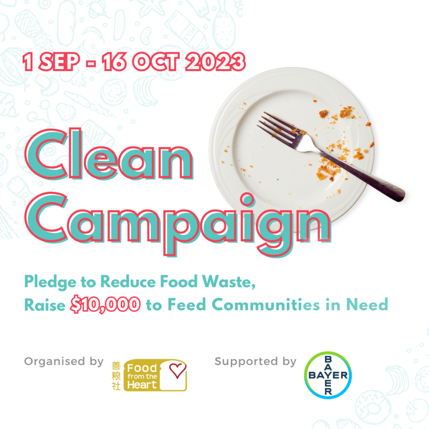 Join the Clean Plate Campaign! Take the pledge to reduce food waste today and raise funds for communities in need at the same time. 1 pledge = $1 donated by Bayer in Singapore!